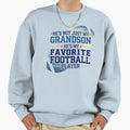 Hes Not Just My Grandson Hes My Sweatshirt - Graphic Print for Adults - T-Shirt, Sweatshirt, Hoodie