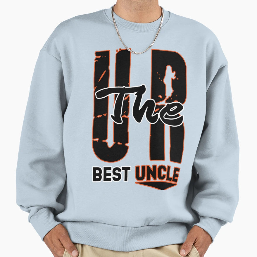 You Are Best Uncle Sweatshirt - Aesthetic Graphic Men Women - T-Shirt, Sweatshirt, Hoodie