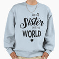 No1 Sister Sweatshirt - Graphic Print for Adults - T-Shirt, Sweatshirt, Hoodie