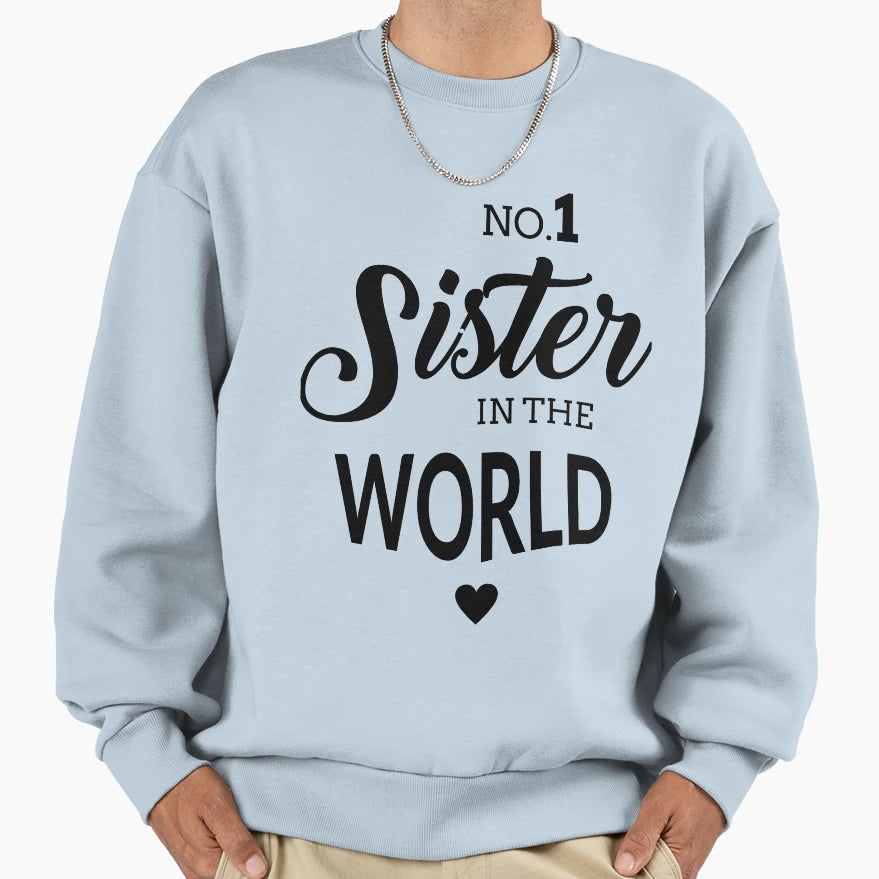 No1 Sister Sweatshirt - Graphic Print for Adults - T-Shirt, Sweatshirt, Hoodie