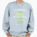 Quarantined Fathers Day 2020 T-Shirt - Fun Novelty Design for Adults - T-Shirt, Sweatshirt, Hoodie