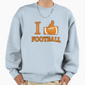 I Like Football Sweatshirt - Novelty Apparel for Adults - T-Shirt, Sweatshirt, Hoodie