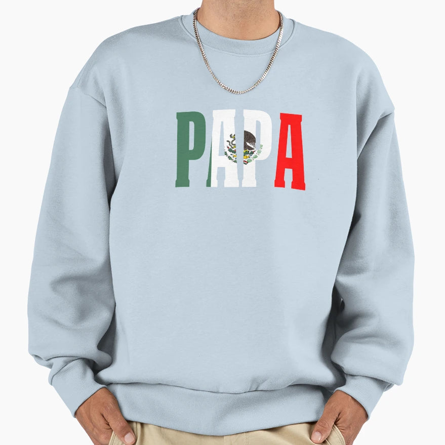 Papa Gift Mexican Mexican Flag Sweatshirt - Streetwear Style for Adults - T-Shirt, Sweatshirt, Hoodie