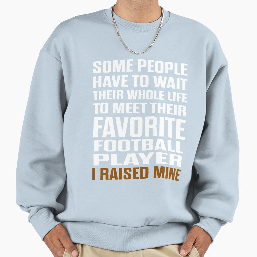 Favorite Football Player Sweatshirt - Streetwear Style for Adults - T-Shirt, Sweatshirt, Hoodie