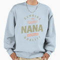 Genuine Nana Sweatshirt - Streetwear Style for Adults - T-Shirt, Sweatshirt, Hoodie