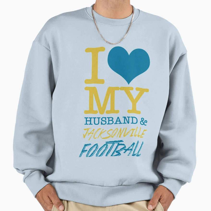 I Love My Husband And Jacksonville Sweatshirt - Graphic Print Men Women - T-Shirt, Sweatshirt, Hoodie