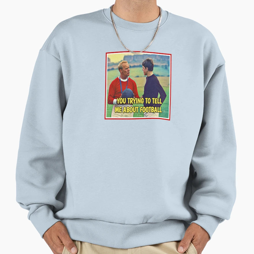 Dont You Know Yer Colours Sweatshirt - Streetwear Style Men Women - T-Shirt, Sweatshirt, Hoodie