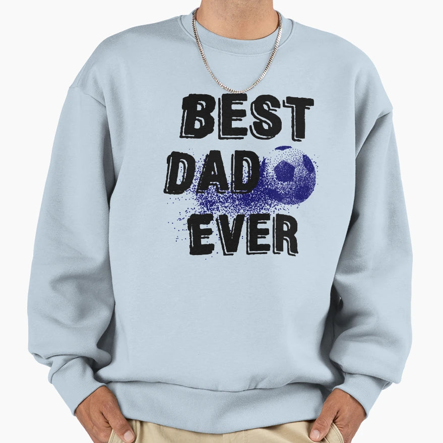 Best Dad Ever Fathers Day Daddy Gift T-Shirt - Unique Graphic for Adults - T-Shirt, Sweatshirt, Hoodie