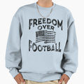 Freedom Over Football Sweatshirt - Minimalist Print for Adults - T-Shirt, Sweatshirt, Hoodie