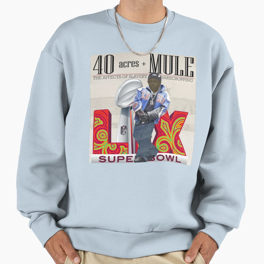 40Acres And Mule Sweatshirt - Casual Everyday Wear Men Women - T-Shirt, Sweatshirt, Hoodie