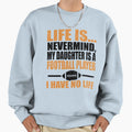 American Football Product My Sweatshirt - Novelty Apparel for Adults - T-Shirt, Sweatshirt, Hoodie