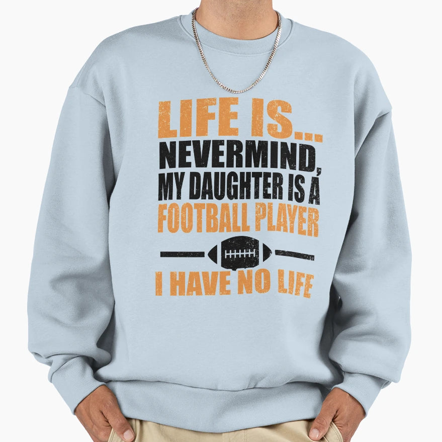 American Football Product My Sweatshirt - Novelty Apparel for Adults - T-Shirt, Sweatshirt, Hoodie