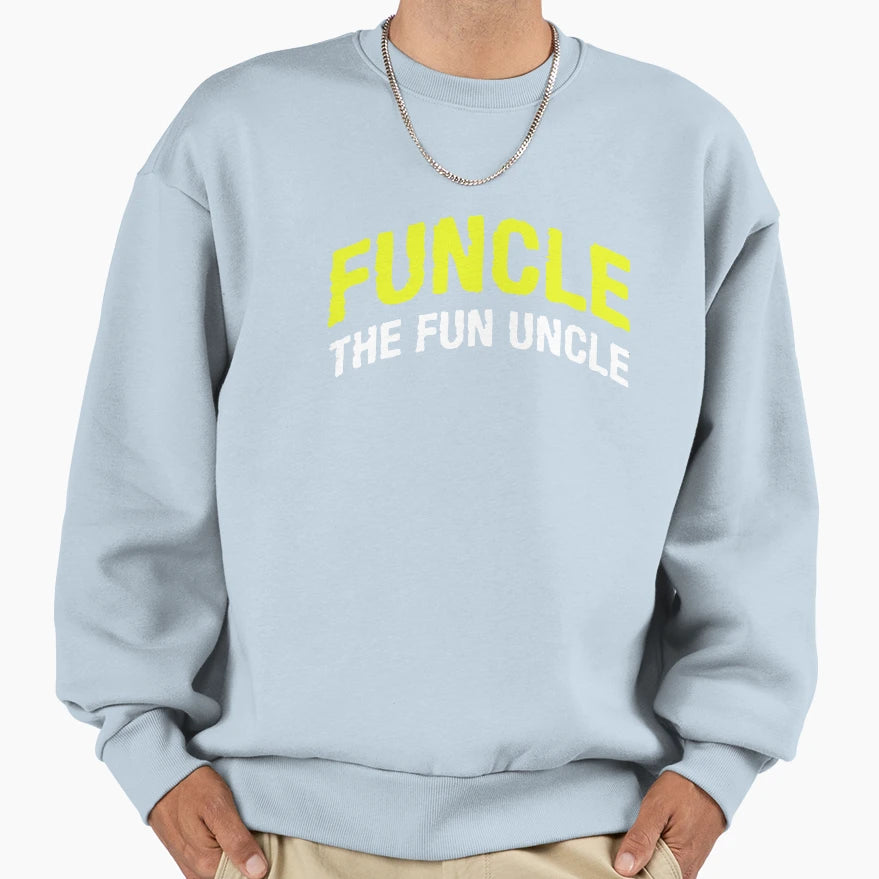 Funcle Fun Uncle Sweatshirt - Novelty Apparel for Adults - T-Shirt, Sweatshirt, Hoodie