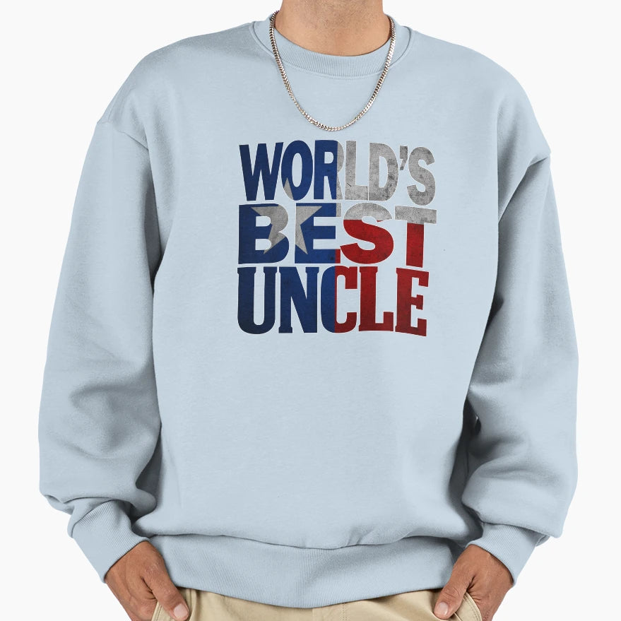 Worlds Best Uncle And Texas Uncle Sweatshirt - Streetwear Style for Adults - T-Shirt, Sweatshirt, Hoodie