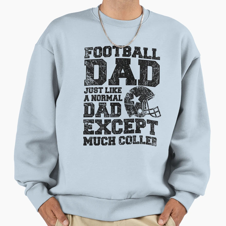 Football Dads Sweatshirt - Graphic Print Men Women - T-Shirt, Sweatshirt, Hoodie