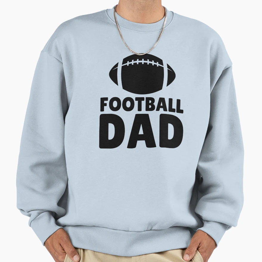 Football Dad Sweatshirt - Graphic Print Unisex - T-Shirt, Sweatshirt, Hoodie