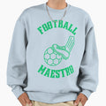 Football Maestro Football Maestro Sweatshirt - Custom Art Print Unisex - T-Shirt, Sweatshirt, Hoodie