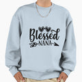 Blessed Nana Sweatshirt - Casual Everyday Wear Unisex - T-Shirt, Sweatshirt, Hoodie