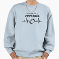 My Second Love Is Football Funny Sweatshirt - Graphic Print Men Women - T-Shirt, Sweatshirt, Hoodie