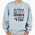 Im Not Just His Grandpa Im His 1 Fan Sweatshirt - Minimalist Print Unisex - T-Shirt, Sweatshirt, Hoodie