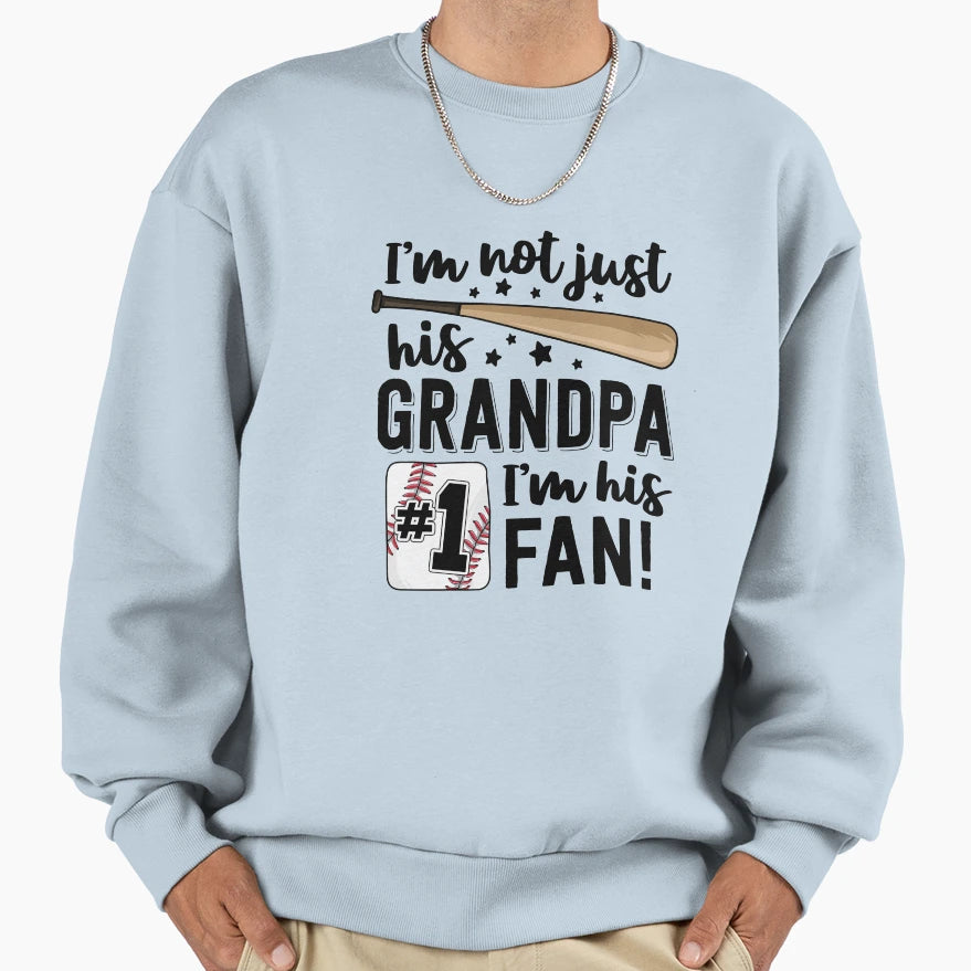 Im Not Just His Grandpa Im His 1 Fan Sweatshirt - Minimalist Print Unisex - T-Shirt, Sweatshirt, Hoodie