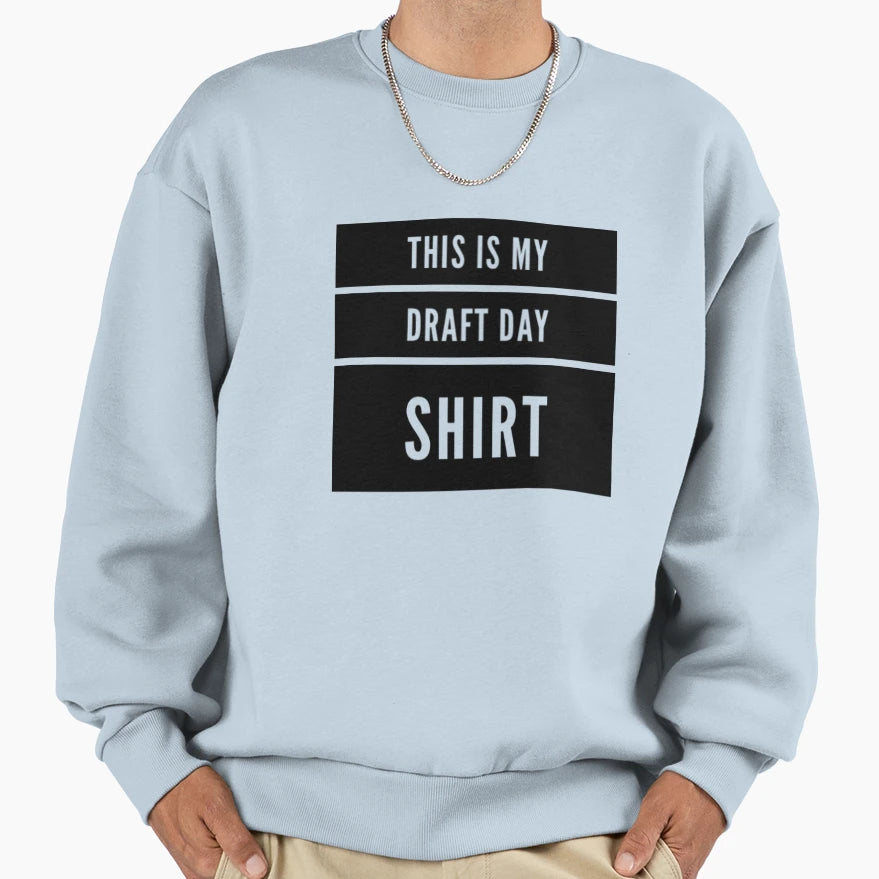 This Is My Draft Day T-Shirt - Unique Graphic for Adults - T-Shirt, Sweatshirt, Hoodie