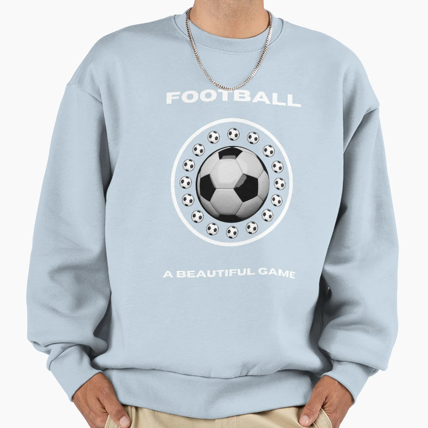 Football Beautiful Game Sweatshirt - Trendy Graphic Men Women - T-Shirt, Sweatshirt, Hoodie