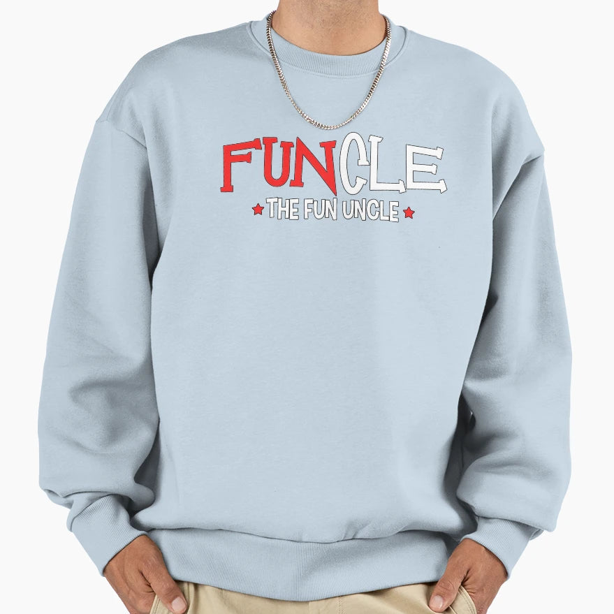 Funcle Fun Uncle Funny Uncle Gift Sweatshirt - Graphic Print Unisex - T-Shirt, Sweatshirt, Hoodie