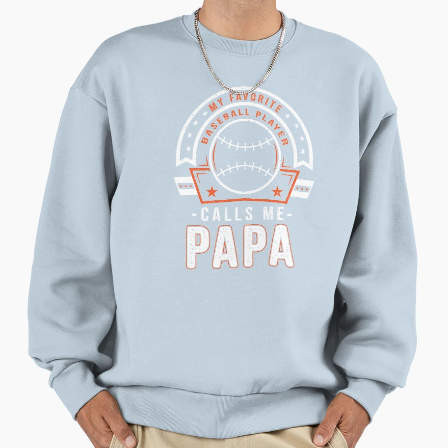 Dads My Favorite Baseball Player Sweatshirt - Graphic Print for Adults - T-Shirt, Sweatshirt, Hoodie