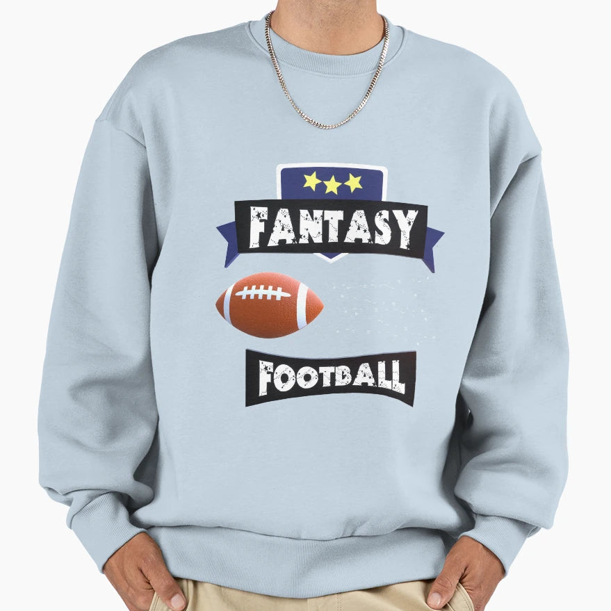 Fantasy Football League Champion Sweatshirt - Streetwear Style Men Women - T-Shirt, Sweatshirt, Hoodie