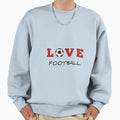 Love Football Sweatshirt - Trendy Graphic for Adults - T-Shirt, Sweatshirt, Hoodie