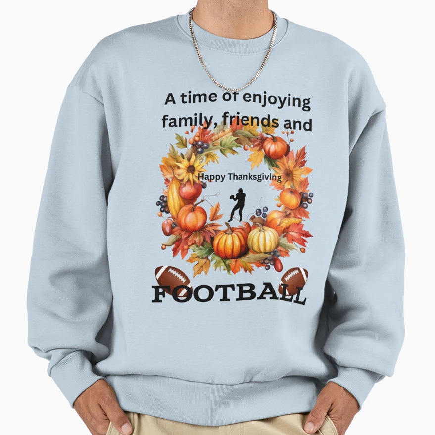 Time Enjoying Family Friends And Sweatshirt - Novelty Apparel Unisex - T-Shirt, Sweatshirt, Hoodie