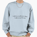 Speech And Debate Nsda Nfl I Talk Sweatshirt - Unique Graphic for Adults - T-Shirt, Sweatshirt, Hoodie