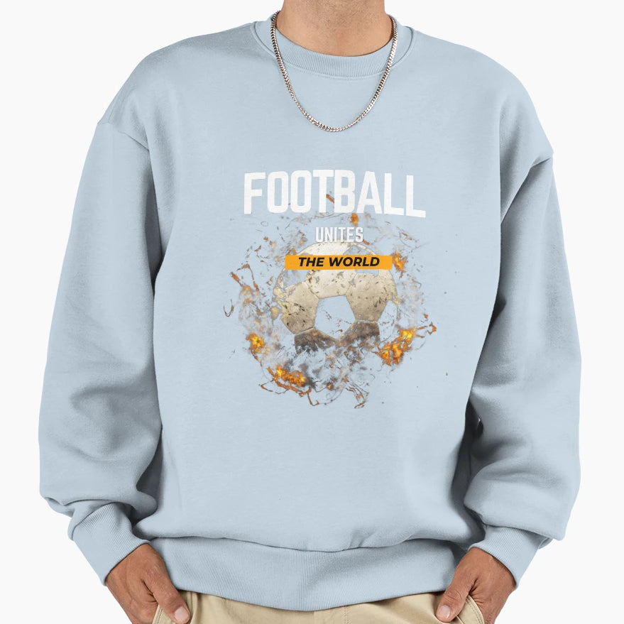 Football Unites World Sweatshirt - Novelty Apparel Unisex - T-Shirt, Sweatshirt, Hoodie