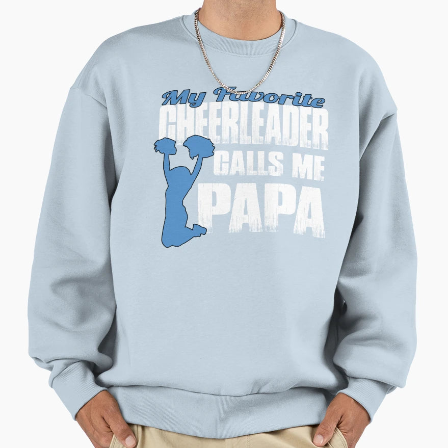 Cheer Papa Sweatshirt - Streetwear Style Unisex - T-Shirt, Sweatshirt, Hoodie