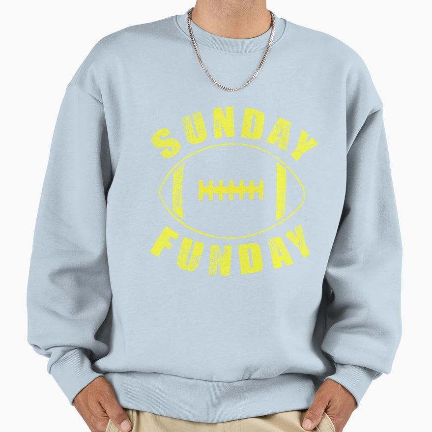 Sunday Funday Football Sweatshirt - Streetwear Style Unisex - T-Shirt, Sweatshirt, Hoodie