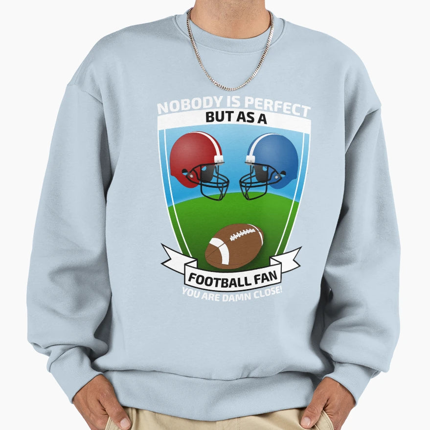 Football Fan Sweatshirt - Graphic Print Men Women - T-Shirt, Sweatshirt, Hoodie