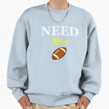 Need Mo Football Sweatshirt - Minimalist Print Men Women - T-Shirt, Sweatshirt, Hoodie