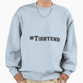Tight End Sweatshirt - Streetwear Style for Adults - T-Shirt, Sweatshirt, Hoodie