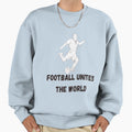 Football United World Sweatshirt - Aesthetic Graphic Unisex - T-Shirt, Sweatshirt, Hoodie
