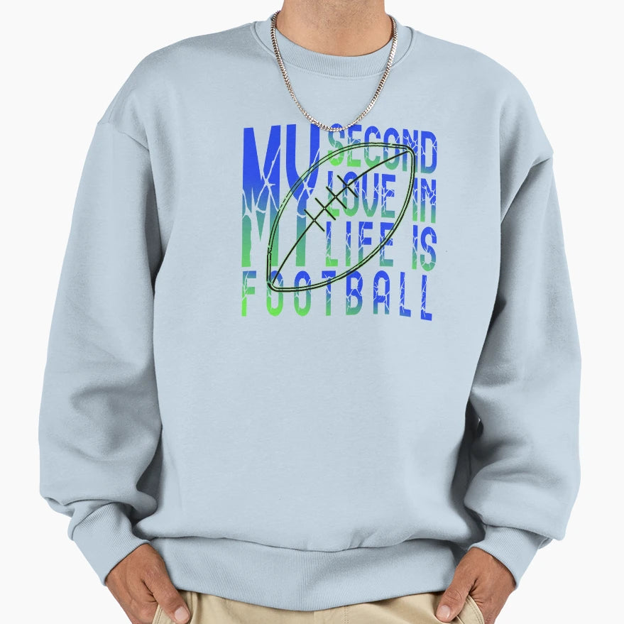 My Second Love Life Is Football Sweatshirt - Unique Graphic Men Women - T-Shirt, Sweatshirt, Hoodie