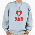 I Love You Dad Sweatshirt - Minimalist Print for Adults - T-Shirt, Sweatshirt, Hoodie