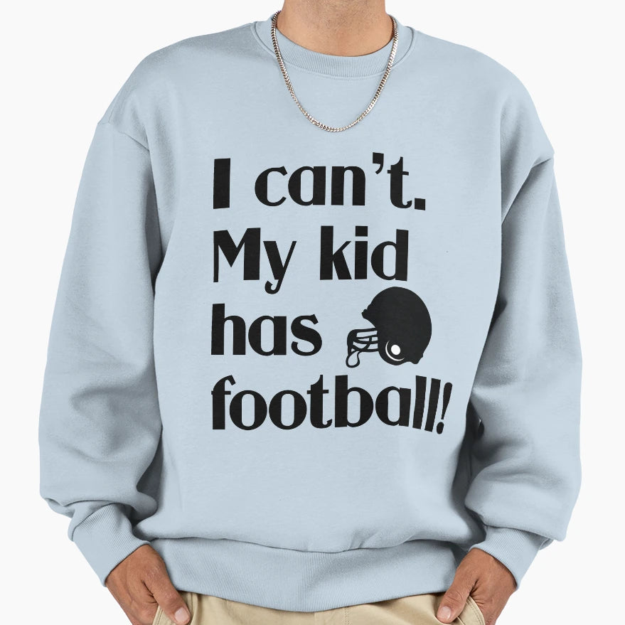 My Has Football Sweatshirt - Trendy Graphic Men Women - T-Shirt, Sweatshirt, Hoodie