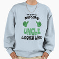 This Is What Awesome Uncle Looks Sweatshirt - Trendy Graphic for Adults - T-Shirt, Sweatshirt, Hoodie