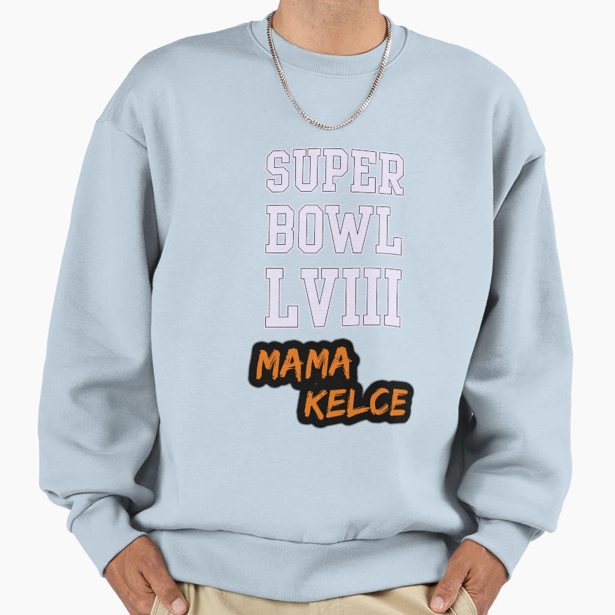 Super Bowl Lviii Mama Kelce Kylie Kelce Sweatshirt - Graphic Print Unisex - T-Shirt, Sweatshirt, Hoodie