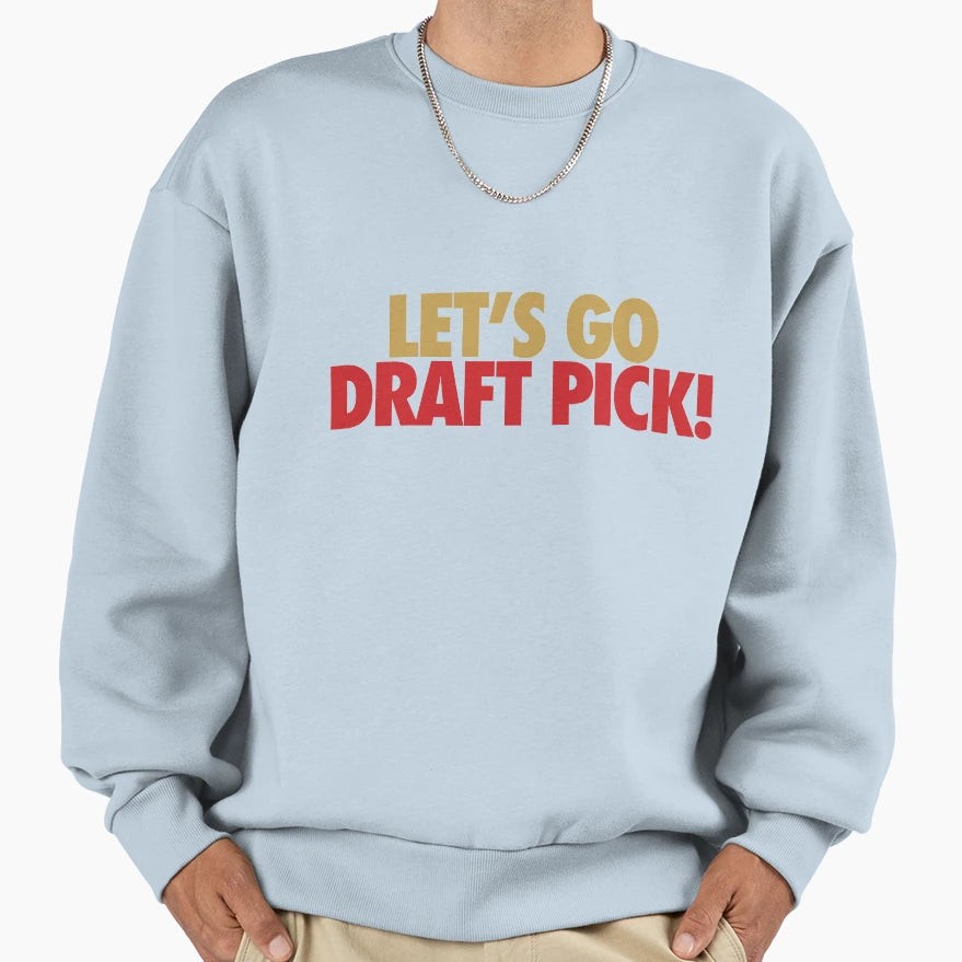 Lets Go Draft Pick Sf Gold Red Sweatshirt - Graphic Print for Adults - T-Shirt, Sweatshirt, Hoodie