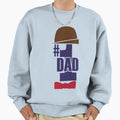 Funny Fathers Day Number 1 Dad Sweatshirt - Custom Art Print Men Women - T-Shirt, Sweatshirt, Hoodie