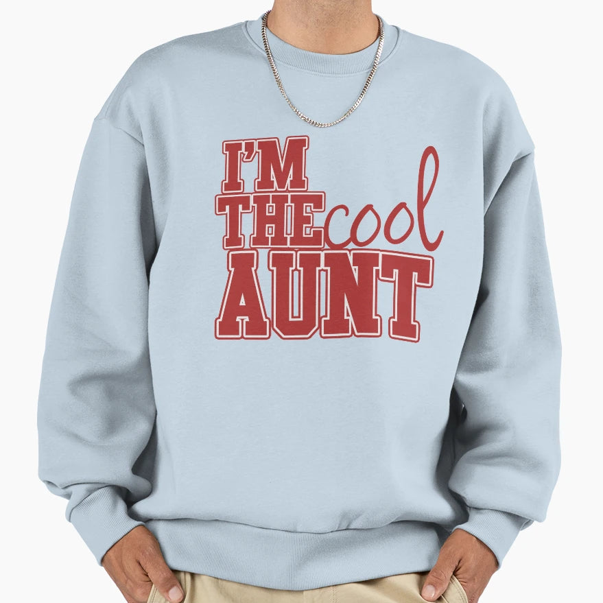 Im Aunt Sweatshirt - Unique Graphic Men Women - T-Shirt, Sweatshirt, Hoodie