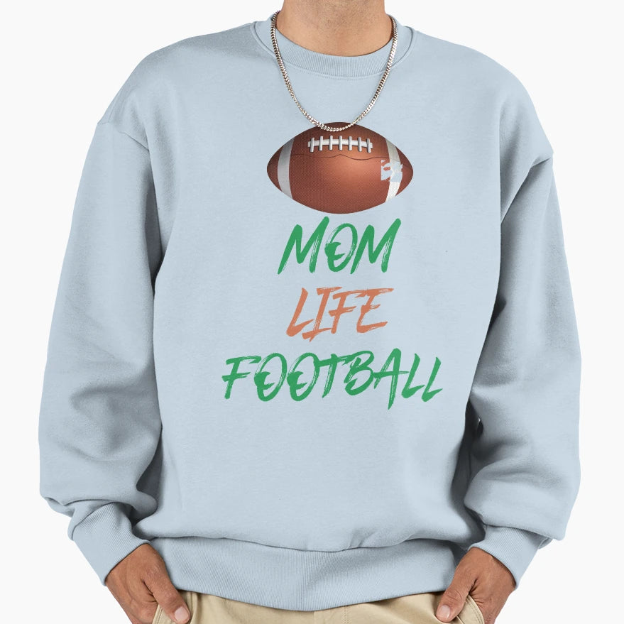 Mom Life Football Funny Rugby Sweatshirt - Casual Everyday Wear for Adults - T-Shirt, Sweatshirt, Hoodie