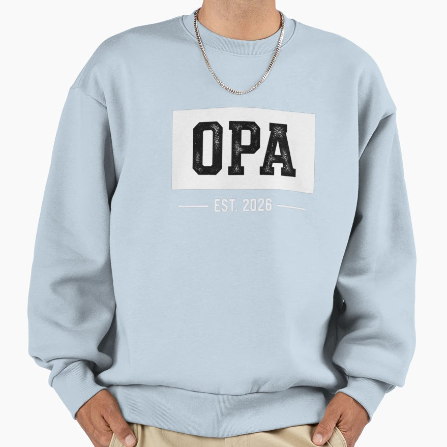 Opa Est 2026 Grandpa Sweatshirt - Fun Novelty Design Unisex - T-Shirt, Sweatshirt, Hoodie